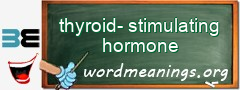 WordMeaning blackboard for thyroid-stimulating hormone